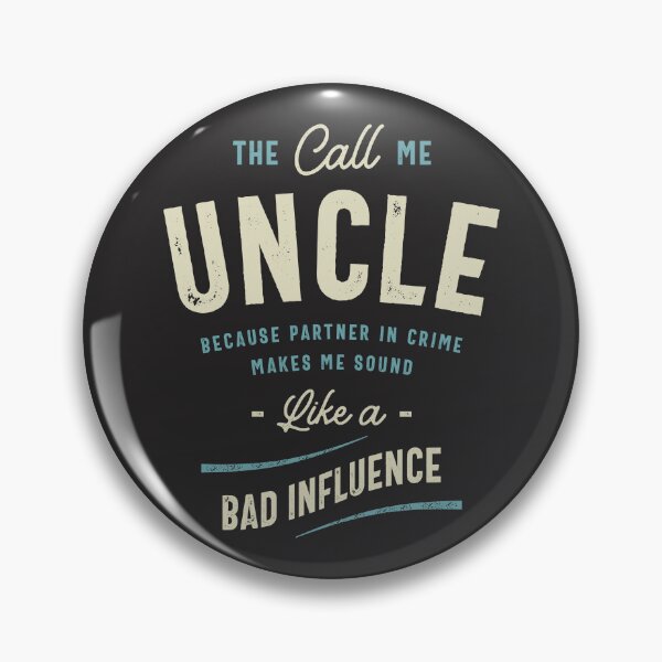 Item preview, The Call Me Uncle Because Partner in Crime designed and sold by cidolopez.