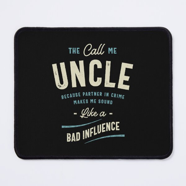 Item preview, The Call Me Uncle Because Partner in Crime designed and sold by cidolopez.
