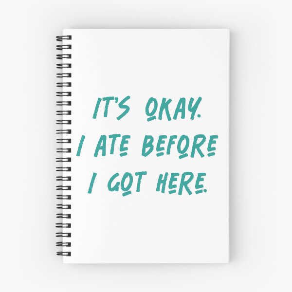 Item preview, It's okay. I ate before I got here. designed and sold by RichardsSignCo.