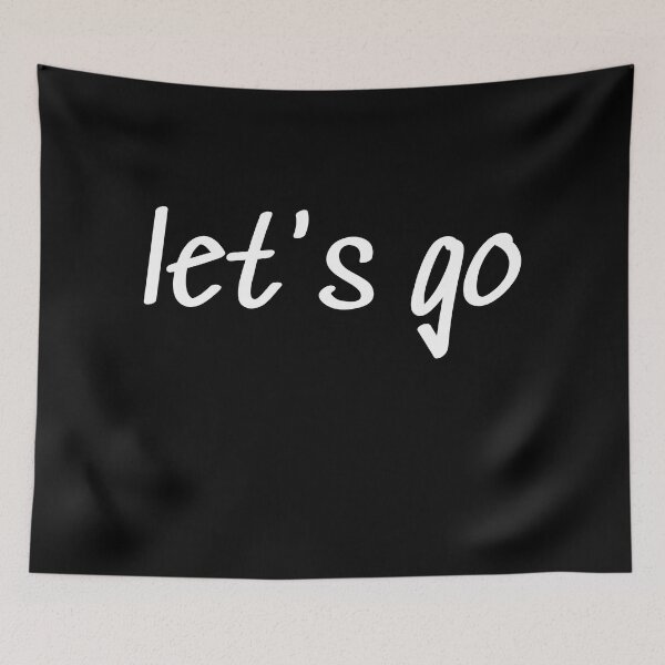 Item preview,  let's go  designed and sold by YoucefARTshope  ⭐⭐⭐⭐⭐.