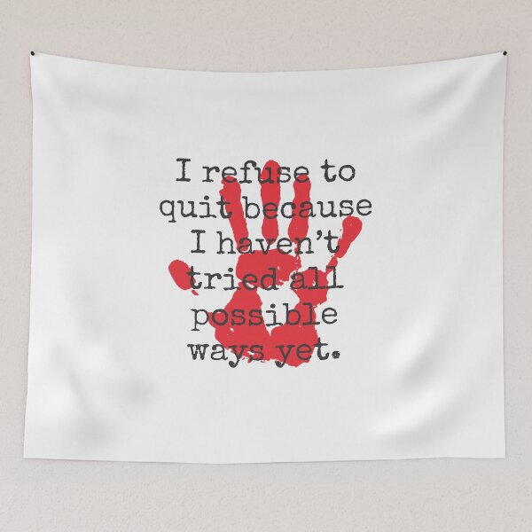 Item preview, I Refuse To Quit - Inspirational Quotes designed and sold by CrankyOldDude.
