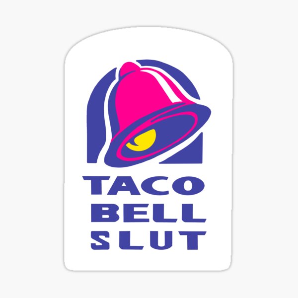 Item preview, Taco Bell Slut designed and sold by NOLAgirl99.