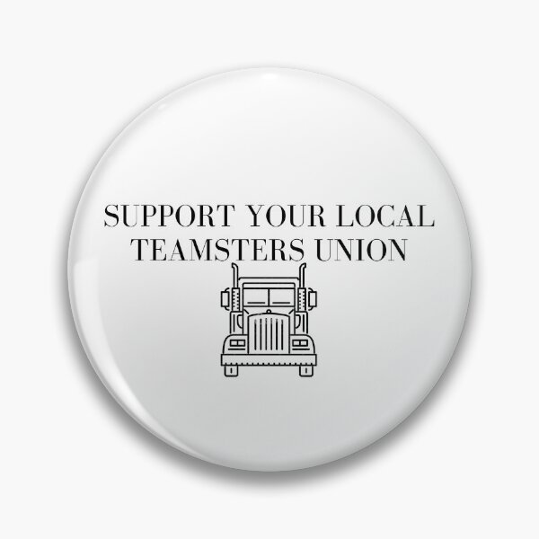 Item preview, Support Your Local Teamsters Union designed and sold by GabbyC03.