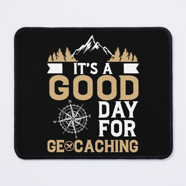 Item preview, It's A Good Day Funny Geocaching Expert Humor For Geocacher designed and sold by StrongShirts.