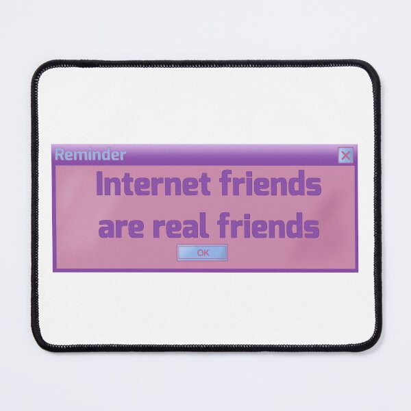 Item preview, Internet friends are real (Y2K pastel computer popup) designed and sold by Becky-Marie.