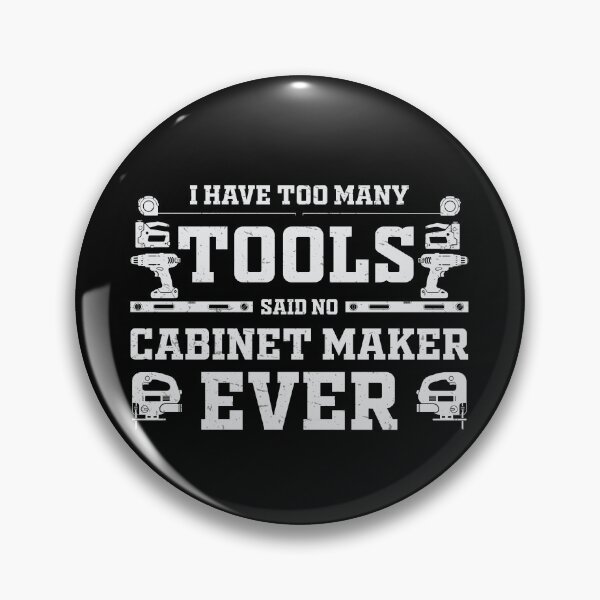 Item preview, Too Many Tools Funny Cabinet Maker Artisans designed and sold by StrongShirts.