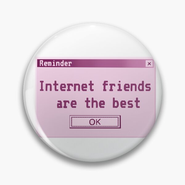 Item preview, Internet friends are the best (Y2K computer popup) designed and sold by Becky-Marie.