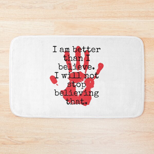 Item preview, I Am Better Than I Believe - Inspirational Quotes designed and sold by CrankyOldDude.