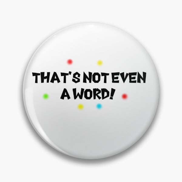 Item preview, That's not even a word designed and sold by Naylacia.