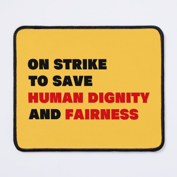 Item preview, On Strike To Save Human Dignity and Fairness designed and sold by Deutschic.