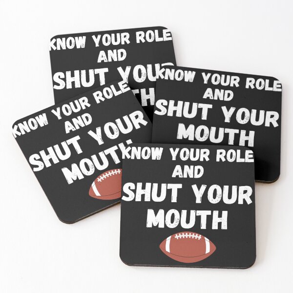 Item preview, Know, Your Role And Shut Your Mouth designed and sold by Handrixx.