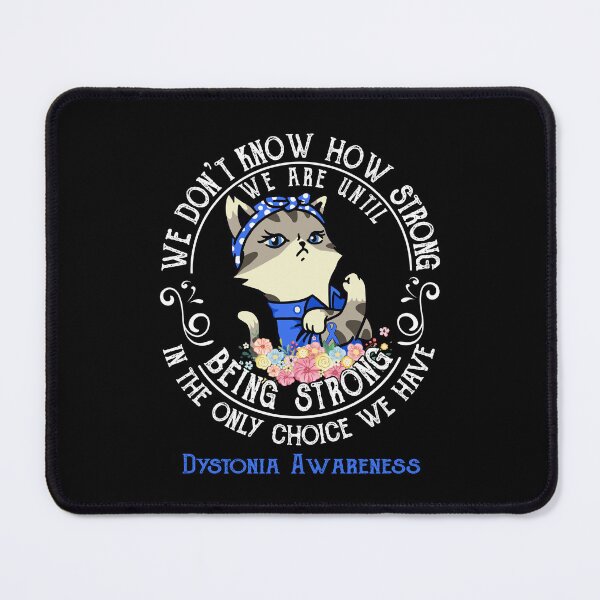 Item preview, Dystonia Awareness - WE ARE UNTIL BEING STRONG IN THE ONLY CHOICE WE HAVE designed and sold by RekaJoJo.