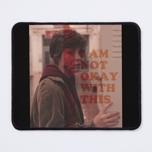 Item preview, I AM NOT OKAY WITH THIS designed and sold by Arcadiiia.