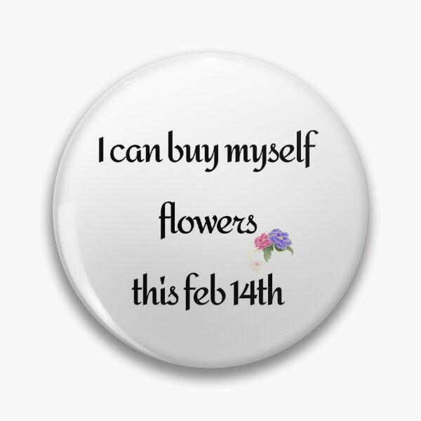 Item preview, I can buy myself flowers designed and sold by Naylacia.