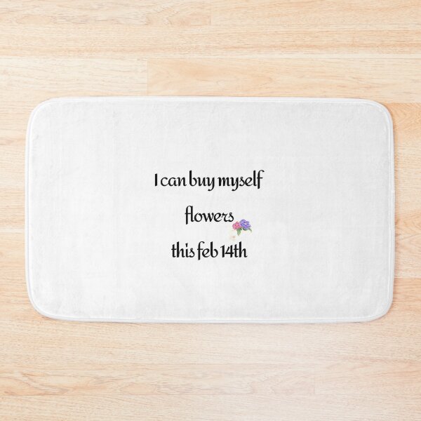 Item preview, I can buy myself flowers designed and sold by Naylacia.
