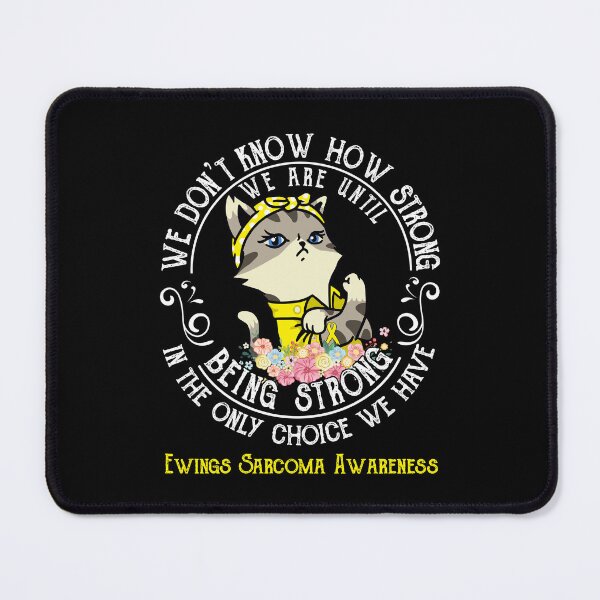 Item preview, Ewings Sarcoma Awareness - WE ARE UNTIL BEING STRONG IN THE ONLY CHOICE WE HAVE designed and sold by RekaJoJo.
