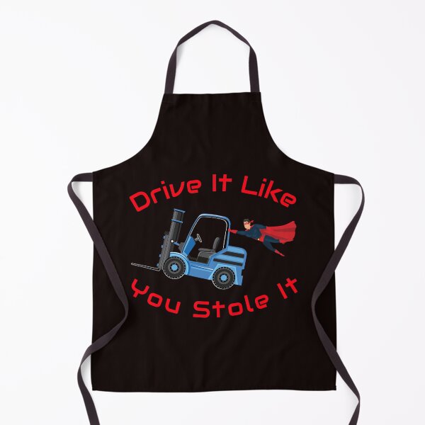 Item preview, Forklift Super, Drive it like You Stole it NFBR designed and sold by TeamsterLife.