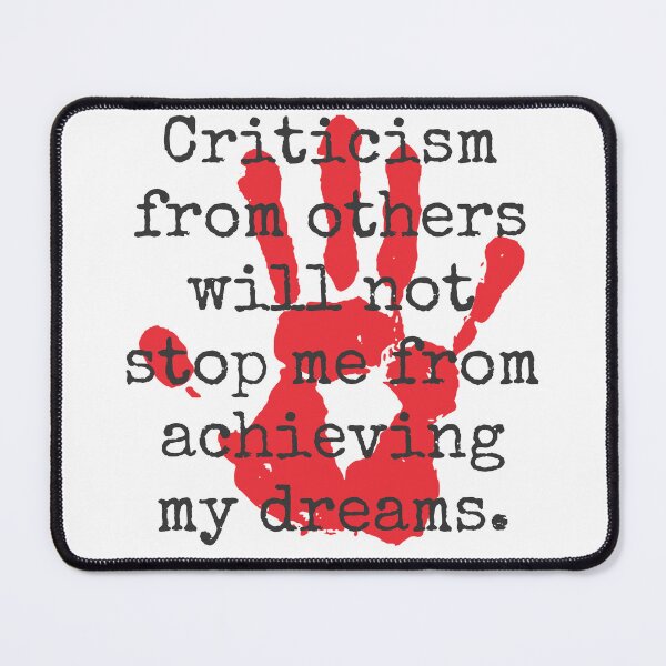 Item preview, Criticism From Others Will Not Stop - Inspirational Quotes designed and sold by CrankyOldDude.