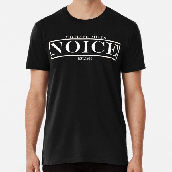Michael Rosen- Noice inverted Premium T-Shirt