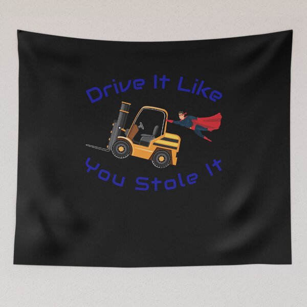 Item preview, Forklift Super, Drive it like You Stole it NFGB designed and sold by TeamsterLife.