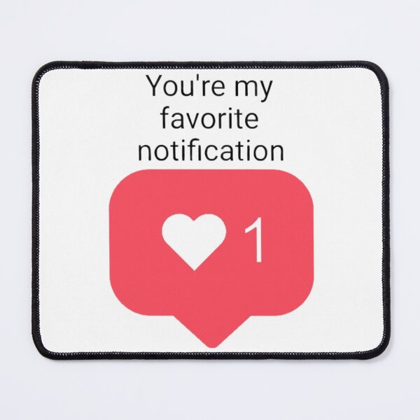 Item preview, You're my favorite notification designed and sold by Artistkhg.