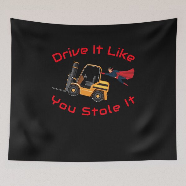 Item preview, Forklift Super, Drive it like You Stole it NFGR designed and sold by TeamsterLife.