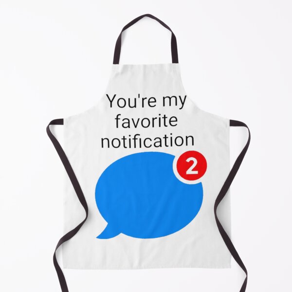 Item preview, You're my favorite notification  designed and sold by Artistkhg.