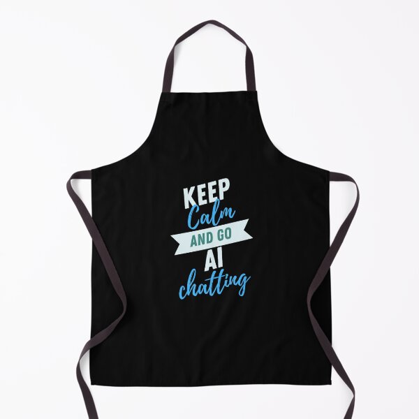 Item preview, Chatgpt keep calm and go AI chatting designed and sold by ProTeeBro.