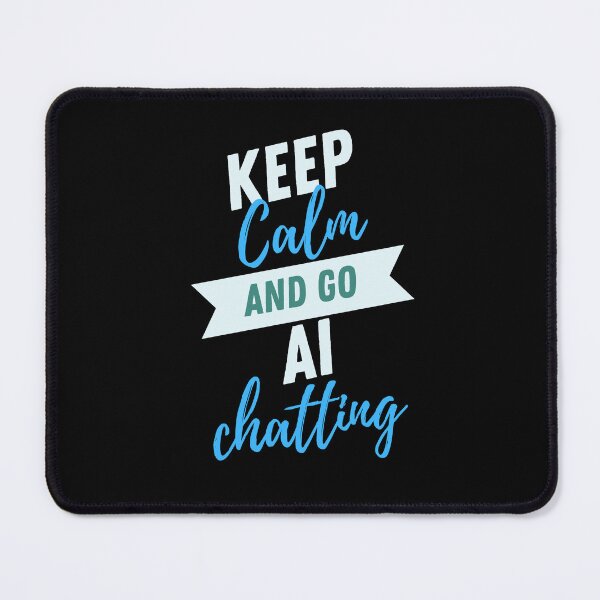 Item preview, Chatgpt keep calm and go AI chatting designed and sold by ProTeeBro.