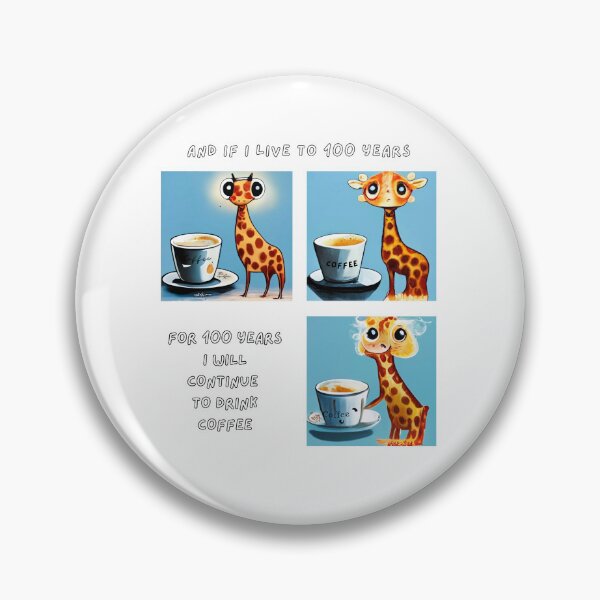 Item preview, And If I Live To 100 Years, For 100 Years I Will Continue To Drink Coffee designed and sold by Cafe-Color.