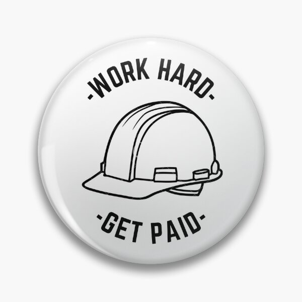 Item preview, Work Hard Get Paid Hardhat designed and sold by GabbyC03.