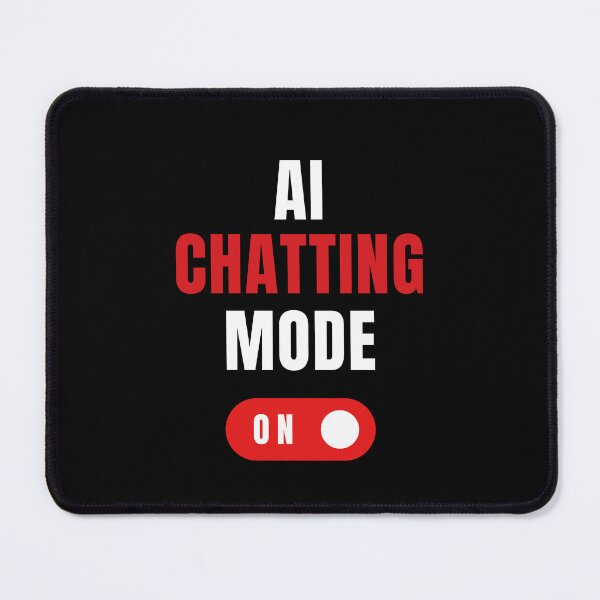 Item preview, chatgpt AI chatting Mode on designed and sold by ProTeeBro.