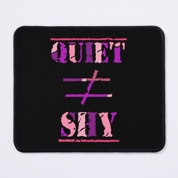 Item preview, Quiet Does Not Equal Shy. Quote for Calm, Confident Introverts. (Purple and Pink on Black) designed and sold by ArtByLM.