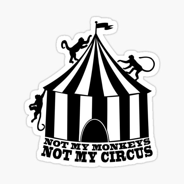 Tumbler - TIK TOK VIRAL! - Not My Circus, Not My Monkeys – Black