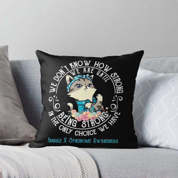 Item preview, Fragile X Syndrome Awareness - WE ARE UNTIL BEING STRONG IN THE ONLY CHOICE WE HAVE designed and sold by RekaJoJo.