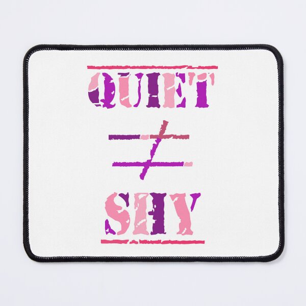 Item preview, Quiet Does Not Equal Shy. Quote for Calm, Confident Introverts. (Purple and Pink on White) designed and sold by ArtByLM.