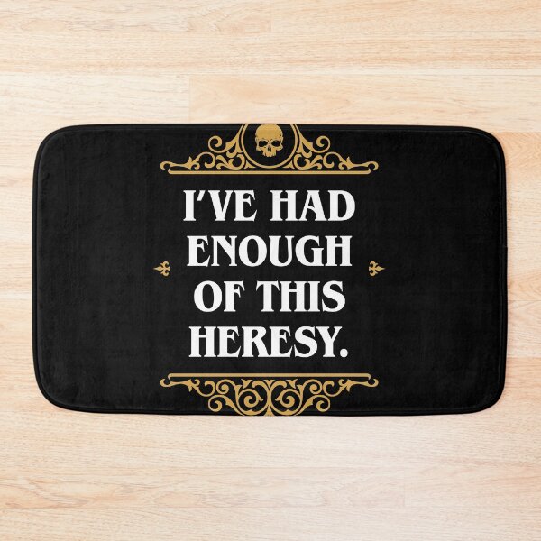 Item preview, Enough Heresy Funny Wargaming Meme designed and sold by pixeptional.