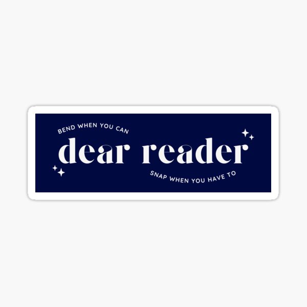 Item preview, dear reader bumper sticker designed and sold by sophiesversion.