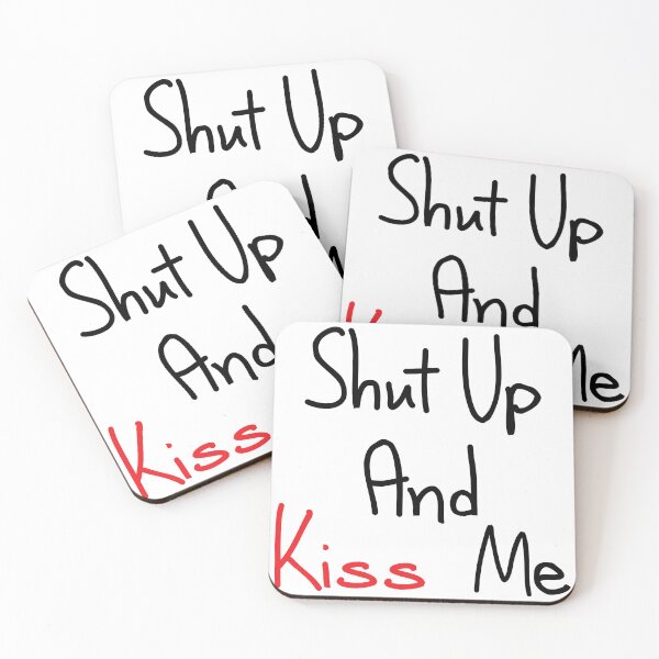 Item preview, Shut up and kiss me designed and sold by vickys-life.