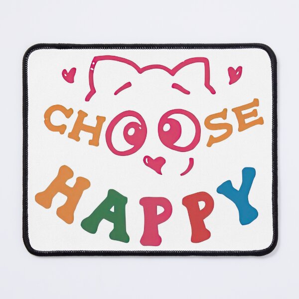 Item preview, Choose Happy, I Choose To Be Happy designed and sold by graphic-genie.