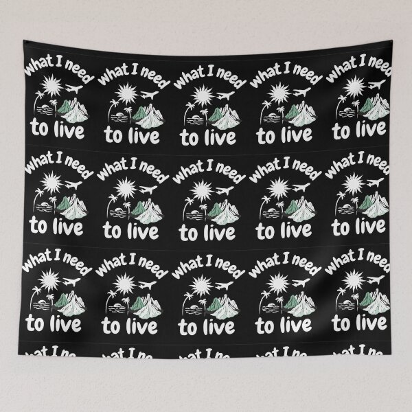 Item preview, what I need to live, sun, sea, beach, mountain, plane, peace and love designed and sold by thanksgracias.