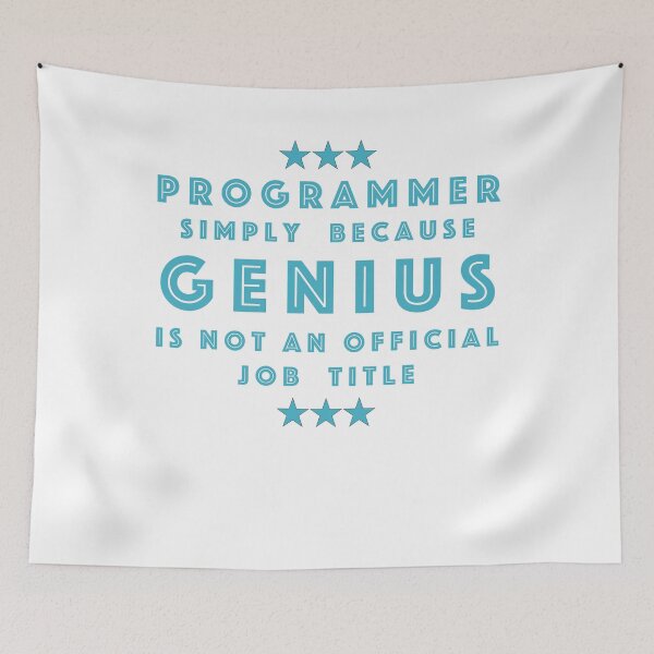 Item preview, Programmer Simply Because Genius Is Not An Official Job Title designed and sold by Maindy.