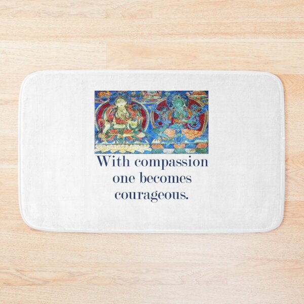 Item preview, With Compassion One Becomes Courageous - Compassion Quote  designed and sold by CrankyOldDude.