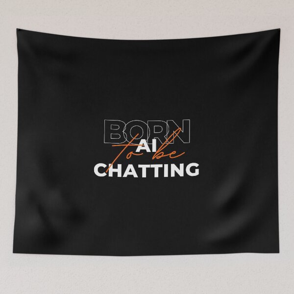 Item preview, Chatgpt born to be AI chatting designed and sold by ProTeeBro.