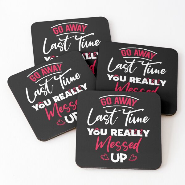 Item preview, Go Away Last Time You Really Messed Up - Cute Valentine's Day Design for Couples by FanityPrints designed and sold by FanityPrints.