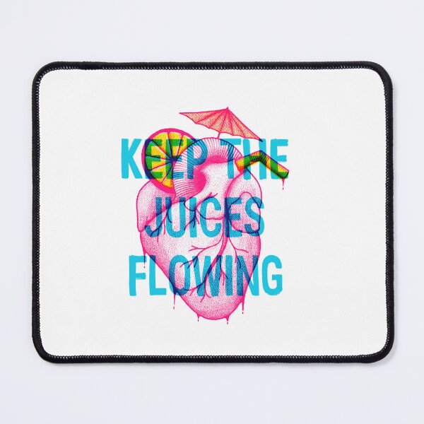 Item preview, Keep the Juices Flowing designed and sold by esgomes.
