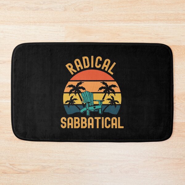 Item preview, Radical Sabbatical - Sabbatical Life, Professor Off Duty, Professor Vacation, Professor Retirement, Professor Emeritus designed and sold by jadedscientist.