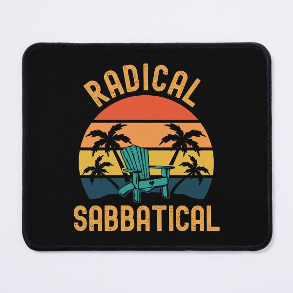 Item preview, Radical Sabbatical - Sabbatical Life, Professor Off Duty, Professor Vacation, Professor Retirement, Professor Emeritus designed and sold by jadedscientist.