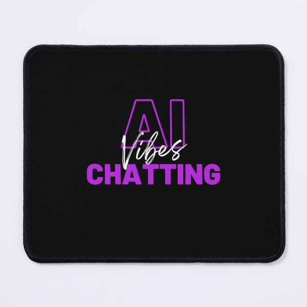 Item preview, Chatgpt AI chatting vibes designed and sold by ProTeeBro.