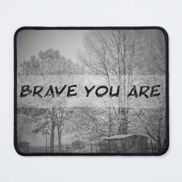 Item preview, Brave you are designed and sold by PandLcreations.
